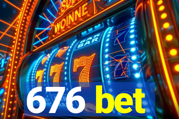 676 bet